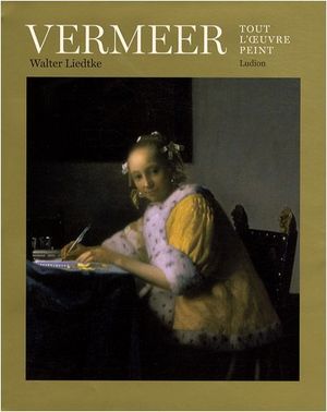 Vermeer, tout l'oeuvre peint