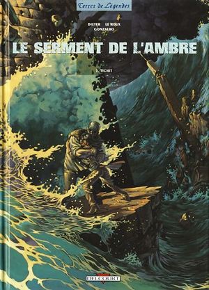 Tichit - Le Serment de l'Ambre, tome 5