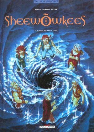 L'Année des treize lunes - Sheewõwkees, tome 1