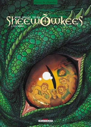 Les Worgs - Sheewõwkees, tome 2