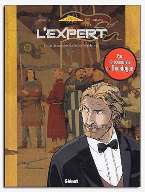 Le triomphe de Saint-Waldemar, L'expert, tome 1