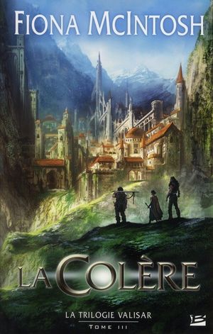 La Colère - La Trilogie Valisar, tome 3