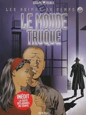 Le monde truqué - Les abîmes du temps, tome 6