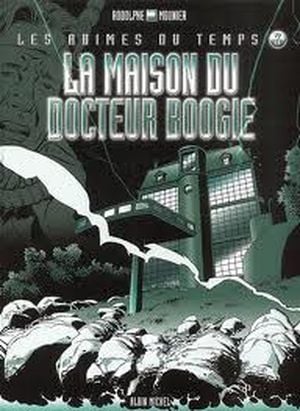 La maison du docteur Boogie - Les abîmes du temps, tome 3