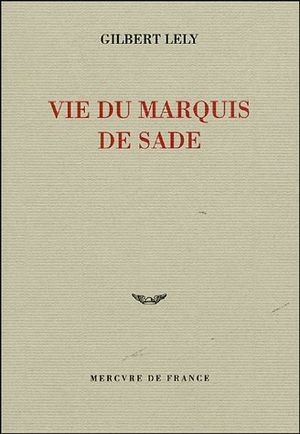 Vie du Marquis de Sade