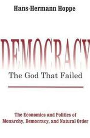 Democracy the God That Failed
