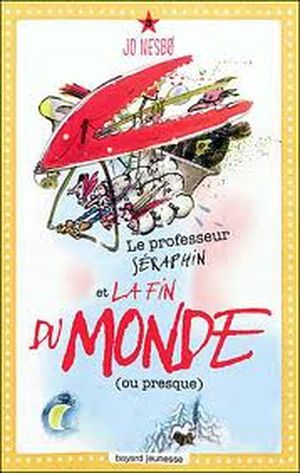 Le professeur Séraphin et la fin du monde (ou presque)