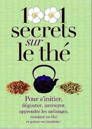 1001 secrets sur le thé