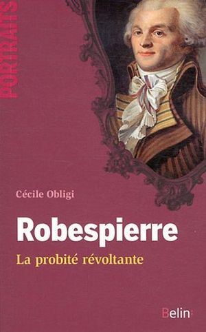 Robespierre, la probité révoltante