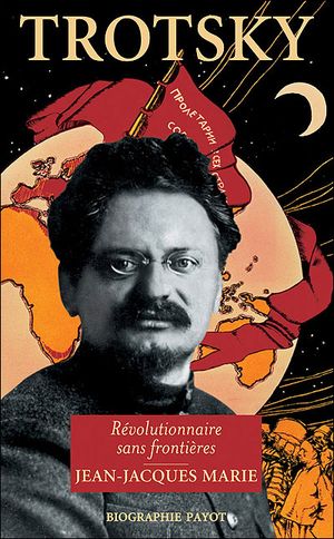 Trotsky, le révolutionnaire sans frontières