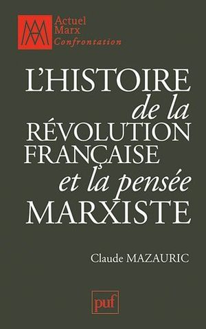 Histoire de la Révolution française et la pensée marxiste