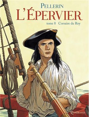 Corsaire du Roy - L'Épervier, tome 8