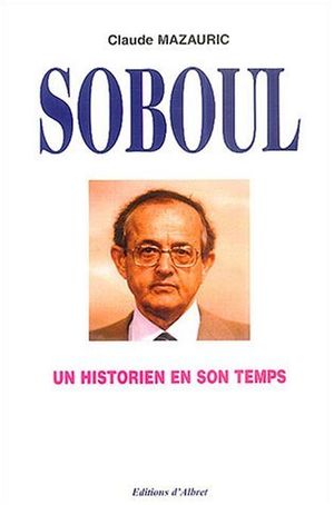 Un historien en son temps : Albert Soboul (1914-1982)