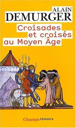 Croisades et croisés au Moyen-Age