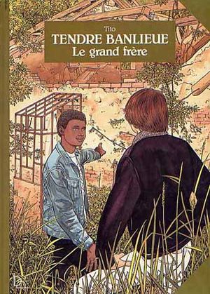 Le grand frère - Tendre Banlieue, tome 2