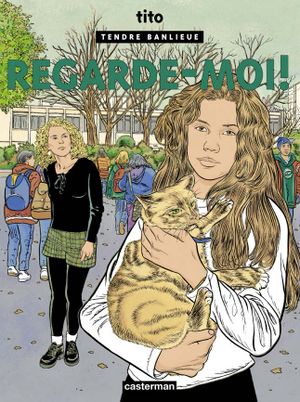 Regarde-moi - Tendre Banlieue, tome 12