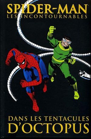 Dans les tentacules d'Octopus - Spider-Man : Les Incontournables, tome 5