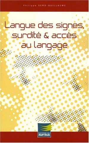 Langue des signes, surdité et accès au langage