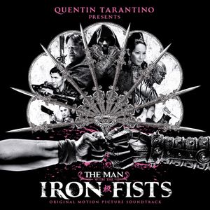 The Man With the Iron Fists: Original Motion Picture Soundtrack