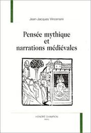 Pensée mythique et narrations médiévales
