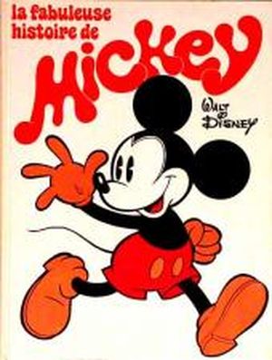 La Fabuleuse histoire de Mickey - Grands albums cartonnés, tome 1