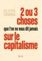 2 ou 3 choses que l'on ne vous dit jamais sur le capitalisme