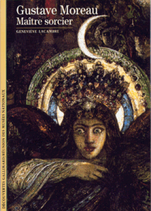 Gustave Moreau, maître sorcier