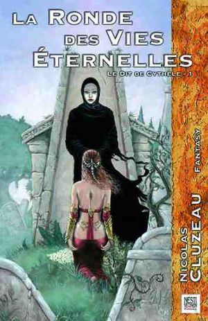 La ronde des vies éternelles - Le dit de Cythèle, tome 1