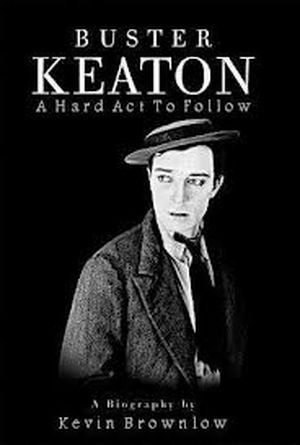 Buster Keaton : a hard act to follow