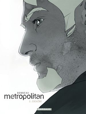 Cocaïne - Metropolitan, tome 2