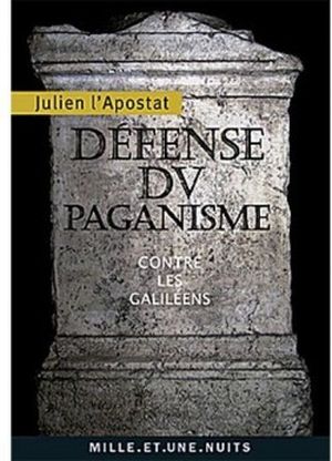 Défense du Paganisme (Contre les Galiléens)