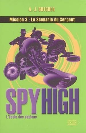 Le scénario du Serpent - Spy High l'école des espions, tome 3