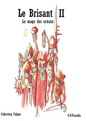 Le mage des océans - Le Brisant, tome 2