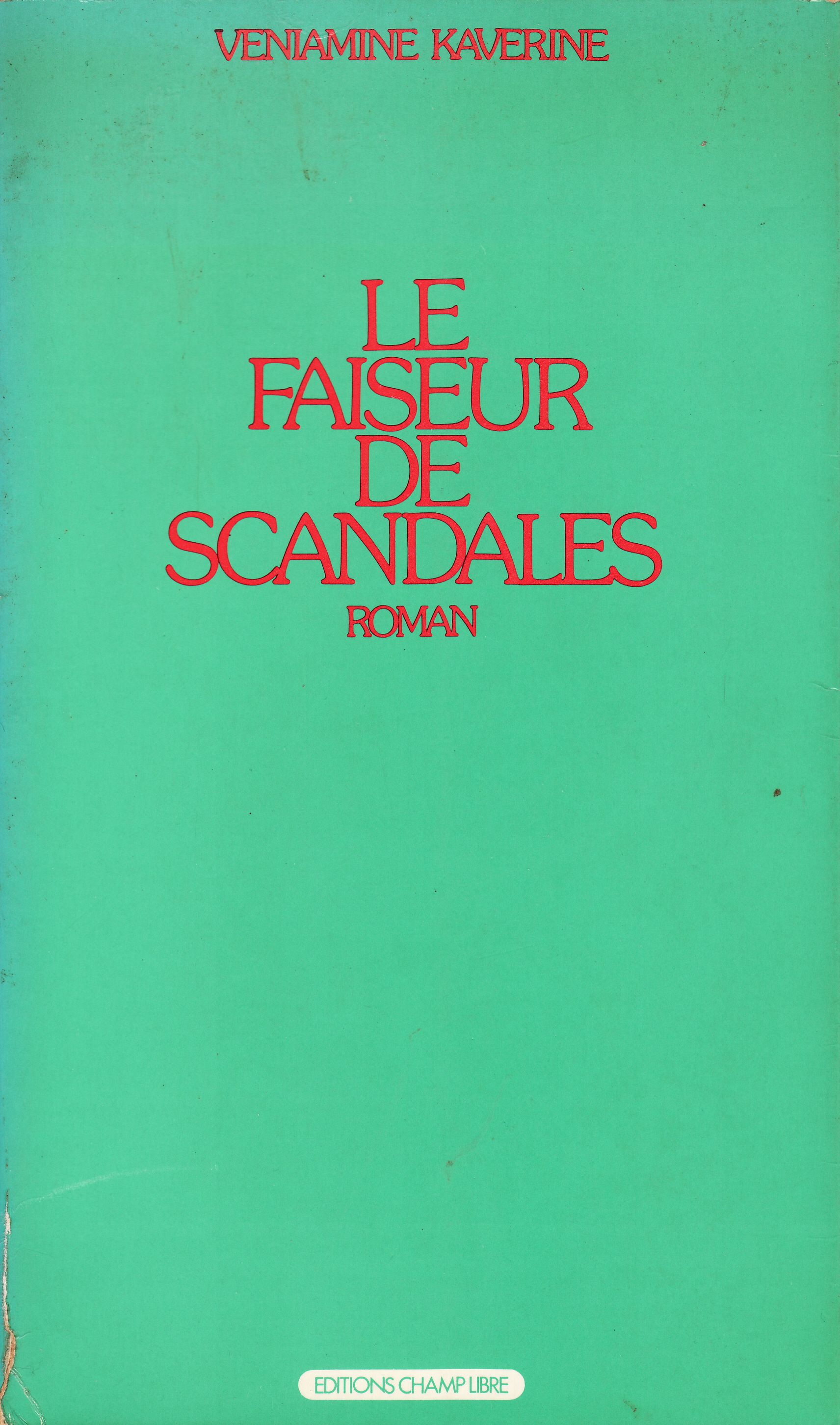 Le faiseur de scandales Veniamine Kaverine SensCritique