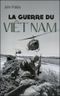 La Guerre du Viêt nam