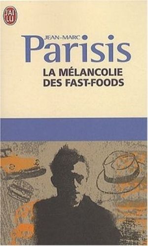 La Mélancolie des fast foods