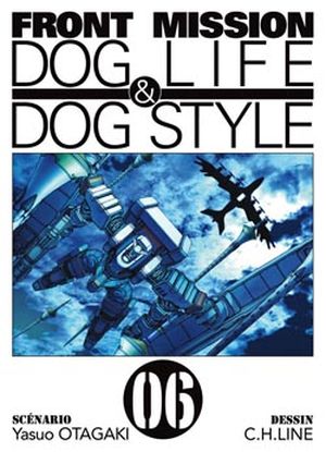 Front Mission : Dog Life & Dog Style, tome 6