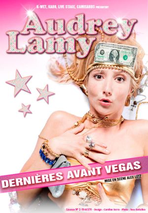 Audrey Lamy : Dernières avant Vegas