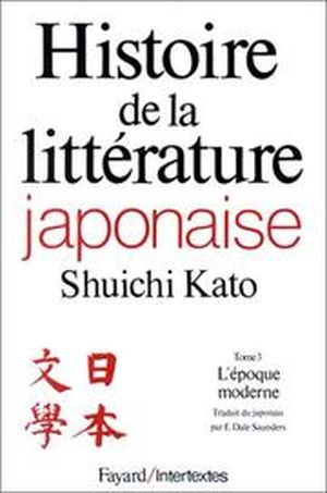 L'Epoque moderne - Histoire de la littérature japonaise, tome 3
