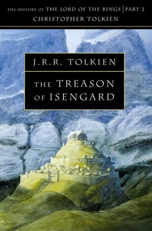 The Treason of Isengard - The History of Middle-earth, volume 7