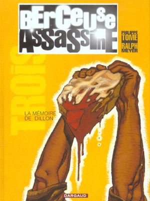 La Mémoire de Dillon - Berceuse assassine, tome 3