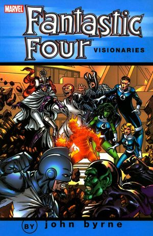 Fantastic Four Visionaries : John Byrne Vol. 5