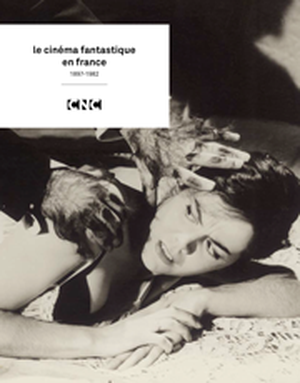 Le cinéma fantastique en France 1897-1982