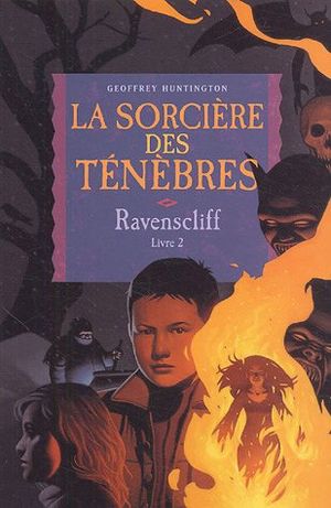 La Sorcière des Ténèbres - Ravenscliff, tome 2