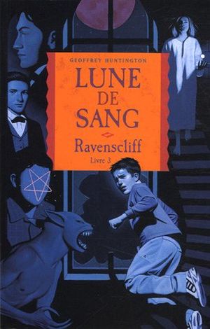 Lune de Sang - Ravenscliff, tome 3