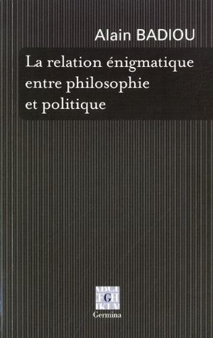 La Relation énigmatique entre philosophie et politique