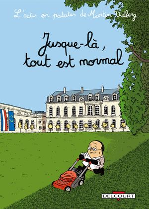 Jusque-là, tout est normal -  L' Actu en patates, tome 2