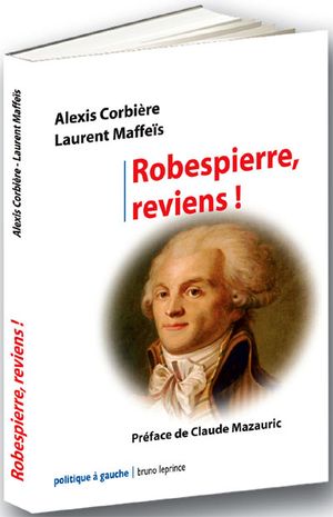 Robespierre, reviens !