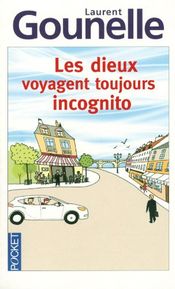 Couverture Les Dieux voyagent toujours incognito Couverture Les Dieux voyagent toujours incognito