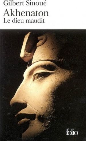 Akhenaton, le dieu maudit